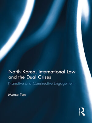 cover image of North Korea, International Law and the Dual Crises